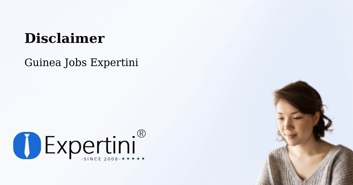 Disclaimer – Boké - Guinea Jobs Expertini